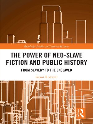 cover image of The Power of Neo-Slave Fiction and Public History